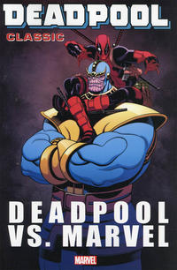 Cover Thumbnail for Deadpool Classic (Marvel, 2008 series) #18 - Deadpool vs. Marvel
