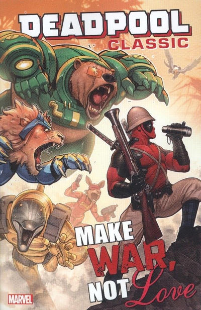 Cover for Deadpool Classic (Marvel, 2008 series) #19 - Make War not Love