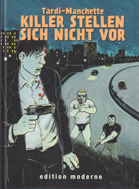 Cover Thumbnail for Killer stellen sich nicht vor (Edition Moderne, 2006 series) 