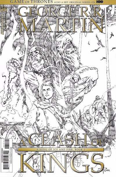 Cover for George R.R. Martin's A Clash of Kings (Dynamite Entertainment, 2017 series) #6 [Incentive Mel Rubi Black and White Cover]