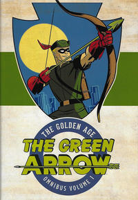 Cover Thumbnail for Green Arrow: The Golden Age Omnibus (DC, 2017 series) #1