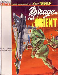 Cover Thumbnail for Tanguy et Laverdure (Dargaud, 1961 series) #5 - Mirage sur l'Orient