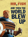 Cover for And Then the World Blew Up (Fantagraphics, 2017 series) 