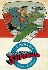 Cover Thumbnail for Superman: The Golden Age Omnibus (DC, 2013 series) #5