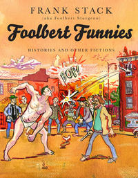 Cover Thumbnail for Foolbert Funnies: Histories and Other Fictions (Fantagraphics, 2015 series) 