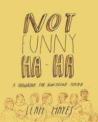 Cover Thumbnail for Not Funny Ha-Ha: A Handbook for Something Hard (Fantagraphics, 2015 series) 