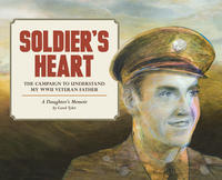 Cover Thumbnail for Soldier's Heart: The Campaign to Understand My WWII Veteran Father (A Daughter's Memoir) (Fantagraphics, 2015 series) 