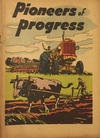 Cover for Pioneers of Progress (Minneapolis-Moline Modern Machinery; Guild Associates, 1950 ? series) 