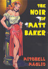 Cover for The Noir of Matt Baker (Boardman Books, 2016 series) #2