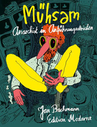 Cover Thumbnail for Mühsam - Anarchist in Anführungsstrichen (Edition Moderne, 2018 series) 