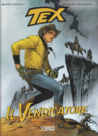 Cover Thumbnail for Tex Romanzi a fumetti (Sergio Bonelli Editore, 2015 series) #6 - Il Vendicatore