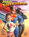 Cover for Mad About Super Heroes (EC, 2002 series) #[1] [Second Printing]