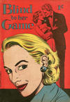 Cover for Blind to Her Game (Calvert, 1960 ? series) 