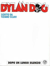 Cover Thumbnail for Dylan Dog (Sergio Bonelli Editore, 1986 series) #362 - Dopo un lungo silenzio