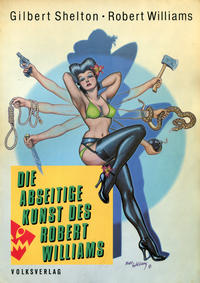 Cover Thumbnail for Die abseitige Kunst des Robert Williams (Volksverlag, 1985 series) 