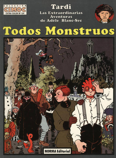 Cover for Cimoc Extra Color (NORMA Editorial, 1981 series) #124 - Las extraordinarias aventuras de Adèle Blanc-Sec 7 - Todos monstruos