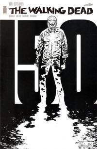 Cover for The Walking Dead (Image, 2003 series) #150 [Cover F - Charlie Adlard Retailer Appreciation Black and White]