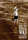 Cover for How the World Was (First Second, 2014 series) 