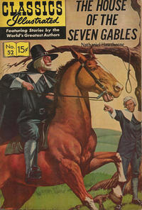 Cover Thumbnail for Classics Illustrated (Gilberton, 1947 series) #52 - The House of the Seven Gables [HRN 167]