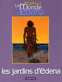 Cover Thumbnail for Le monde d'Edena (Casterman, 1988 series) #[2] - Les jardins d'Edena  [2e édition]