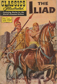 Cover Thumbnail for Classics Illustrated (Gilberton, 1947 series) #77 - Iliad [HRN 165 Painted Cover]