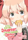 Cover for If It’s for My Daughter, I’d Even Defeat a Demon Lord (Seven Seas Entertainment, 2018 series) #1