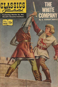Cover for Classics Illustrated (Gilberton, 1947 series) #102 - The White Company [HRN 165]