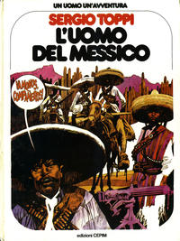 Cover Thumbnail for Un uomo un'avventura (Sergio Bonelli Editore, 1976 series) #7 - L'uomo del Messico