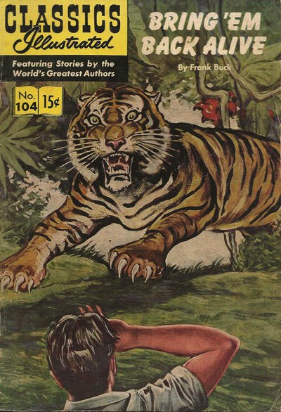Cover for Classics Illustrated (Gilberton, 1947 series) #104 - Bring 'Em Back Alive [HRN 158]