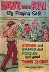 Cover for Have More Fun by Playing Safe (Commercial Comics, 1968 series) 