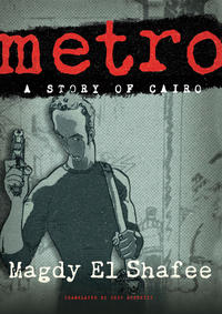 Cover Thumbnail for Metro: A Story of Cairo (Henry Holt and Co., 2012 series) 