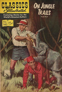 Cover for Classics Illustrated (Gilberton, 1947 series) #140 - On Jungle Trails [HRN 167]