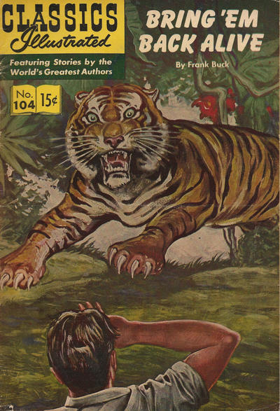 Cover for Classics Illustrated (Gilberton, 1947 series) #104 - Bring 'Em Back Alive [HRN 167]