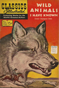 Cover Thumbnail for Classics Illustrated (Gilberton, 1947 series) #152 - Wild Animals I Have Known [HRN 167]