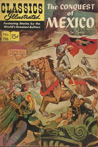 Cover for Classics Illustrated (Gilberton, 1947 series) #156 - The Conquest of Mexico [HRN 167]