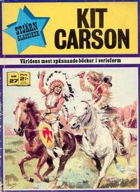Cover Thumbnail for Stjärnklassiker (Williams Förlags AB, 1970 series) #27 - Kit Carson