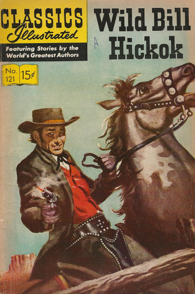 Cover for Classics Illustrated (Gilberton, 1947 series) #121 - Wild Bill Hickok [HRN 167]