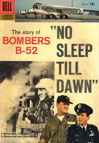 Cover for Four Color (Dell, 1942 series) #831 - No Sleep Till Dawn: The Story of Bombers B-52 [15¢]