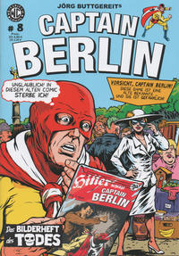 Cover Thumbnail for Jörg Buttgereits Captain Berlin (Weissblech Comics, 2013 series) #8