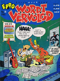 Cover Thumbnail for Eppo Wordt Vervolgd (Oberon, 1985 series) #18/1985