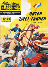 Cover Thumbnail for Illustrierte Klassiker [Classics Illustrated] (Norbert Hethke Verlag, 1991 series) #105 - Unter zwei Fahnen