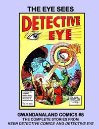 Cover Thumbnail for Gwandanaland Comics (Gwandanaland Comics, 2016 series) #8 - The Eye Sees
