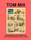 Cover for Gwandanaland Comics (Gwandanaland Comics, 2016 series) #31 - Tom Mix Treasury Volume 1