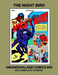 Cover Thumbnail for Gwandanaland Comics (Gwandanaland Comics, 2016 series) #45 - The Night Bird