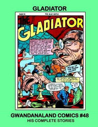 Cover Thumbnail for Gwandanaland Comics (Gwandanaland Comics, 2016 series) #48 - Gladiator