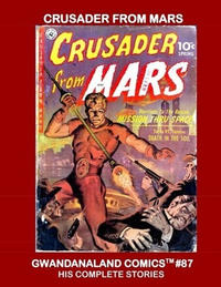 Cover Thumbnail for Gwandanaland Comics (Gwandanaland Comics, 2016 series) #87 - Crusader from Mars