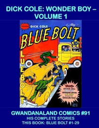 Cover Thumbnail for Gwandanaland Comics (Gwandanaland Comics, 2016 series) #91 - Dick Cole: Wonder Boy Volume 1