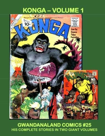 Cover for Gwandanaland Comics (Gwandanaland Comics, 2016 series) #25 - Konga Volume 1