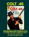 Cover for Gwandanaland Comics (Gwandanaland Comics, 2016 series) #134 - Colt .45