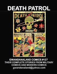 Cover Thumbnail for Gwandanaland Comics (Gwandanaland Comics, 2016 series) #127 - Death Patrol